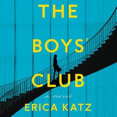 The Boys' Club: A Novel Audiobook, by 