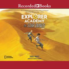 Explorer Academy: The Star Dunes Audiobook, by 