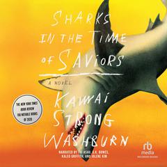 Sharks in the Time of Saviors Audiobook, by 