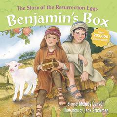 Benjamins Box: The Story of the Resurrection Eggs Audiobook, by Melody Carlson