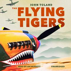 The Flying Tigers Audiobook, by John Toland