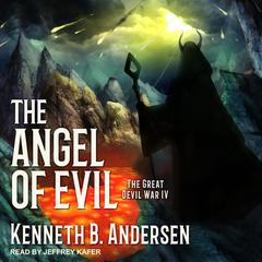 The Angel of Evil Audiobook, by Kenneth B. Andersen