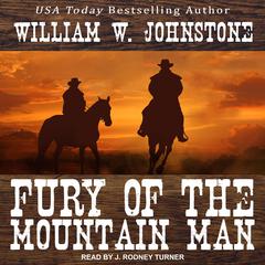 Fury of the Mountain Man Audiobook, by William W. Johnstone