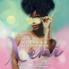 Xeni: A Marriage of Inconvenience Audiobook, by Rebekah Weatherspoon