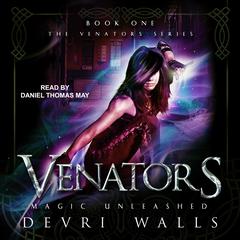 Venators: Magic Unleashed Audiobook, by 