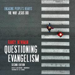 Questioning Evangelism, Second Edition: Engaging People’s Hearts the Way Jesus Did Audiobook, by 