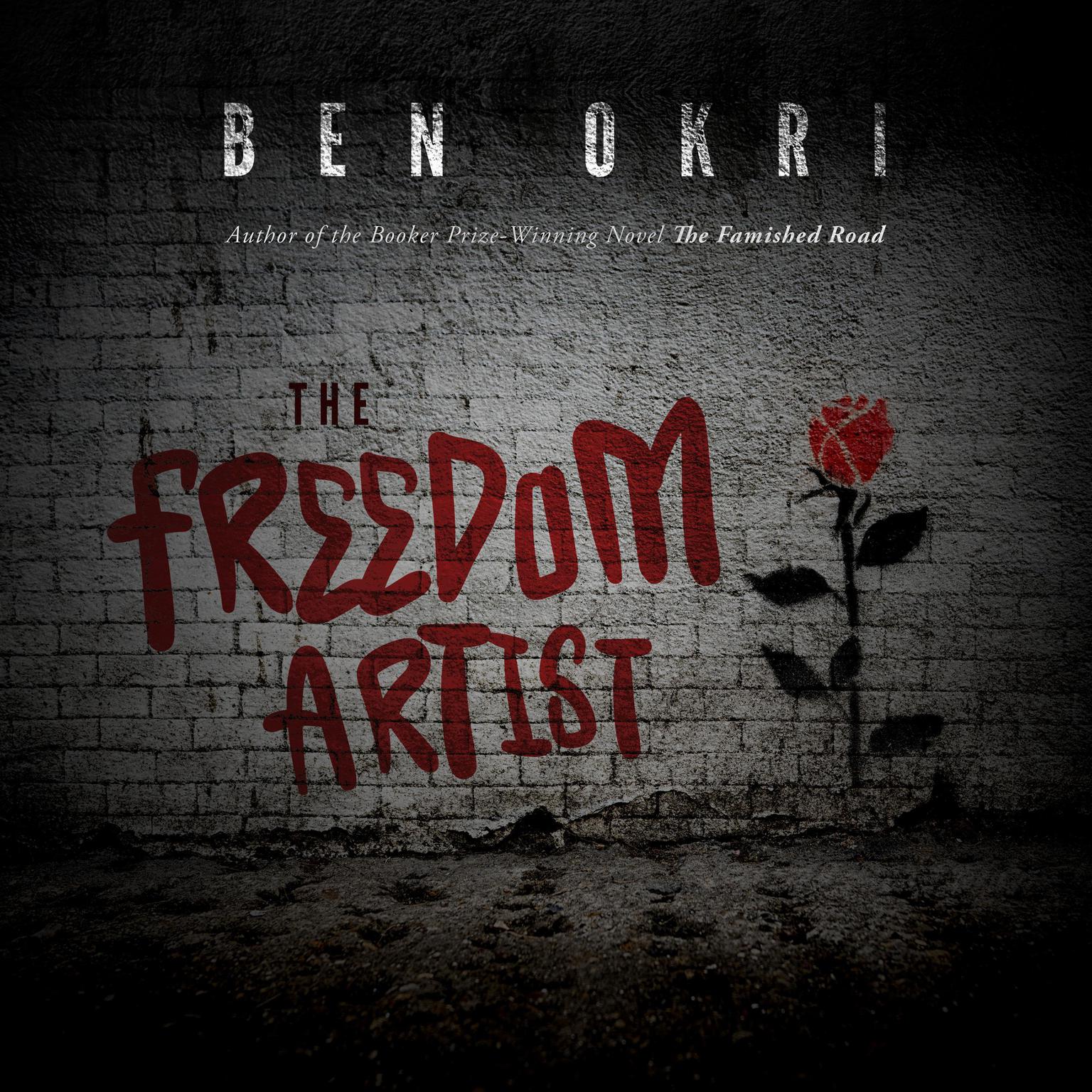 The Freedom Artist Audiobook, by Ben Okri