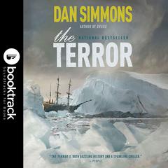 The Terror: A Novel: Booktrack Edition Audiobook, by 