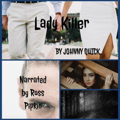 Lady Killer Audiobook, by Johnny Quick