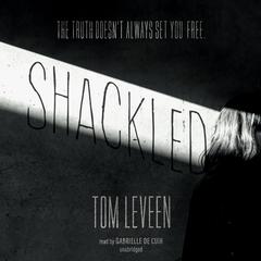 Shackled Audiobook, by Tom Leveen