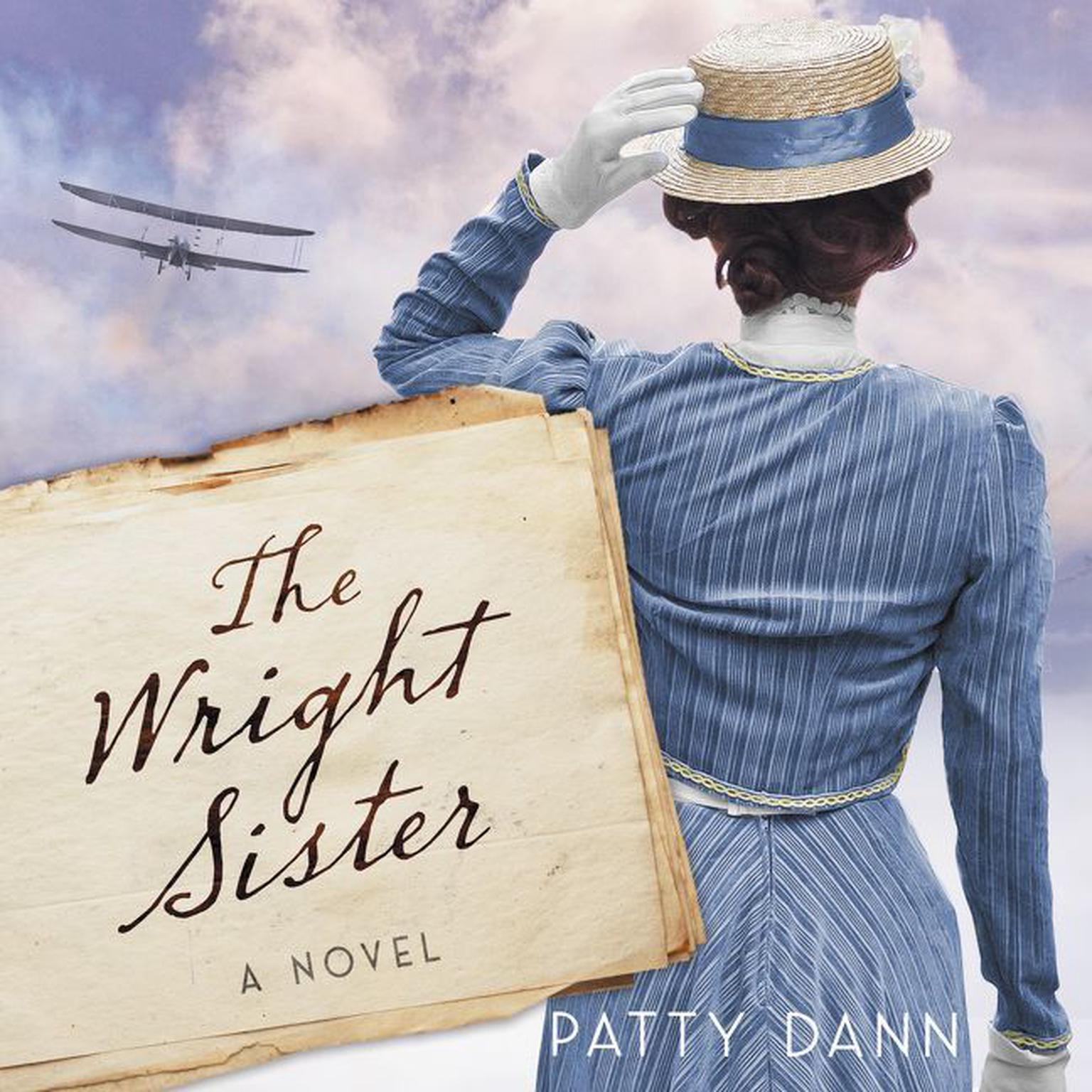 The Wright Sister: A Novel Audiobook, by Patty Dann