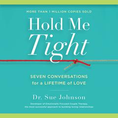Hold Me Tight Audiobook, by Sue Johnson