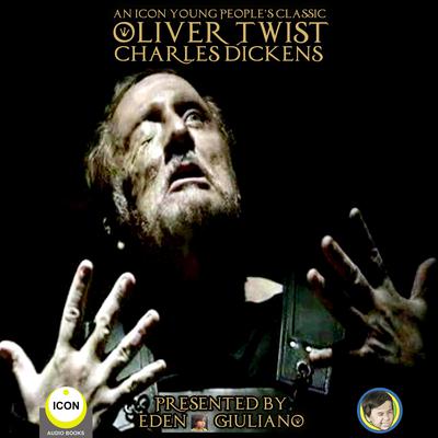An Icon Young People’s Classic Oliver Twist Audiobook, by Charles Dickens