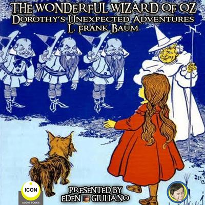 The Wonderful Wizard Of Oz - Dorothy‘s Unexpected Adventures Audiobook, by L. Frank Baum