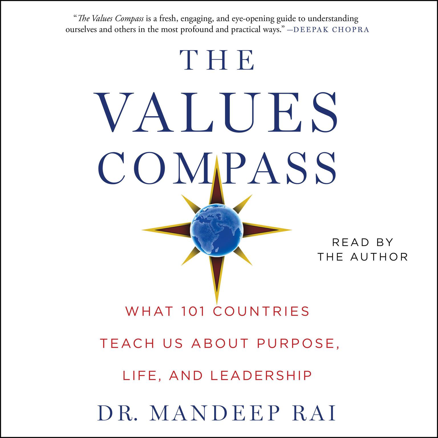 The Values Compass: What 101 Countries Teach Us About Purpose, Life, and Leadership Audiobook, by Mandeep Rai