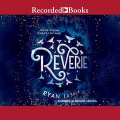 Reverie Audiobook, by Ryan La Sala