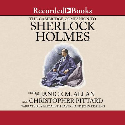 The Cambridge Companion to Sherlock Holmes Audiobook, by Janice M. Allan