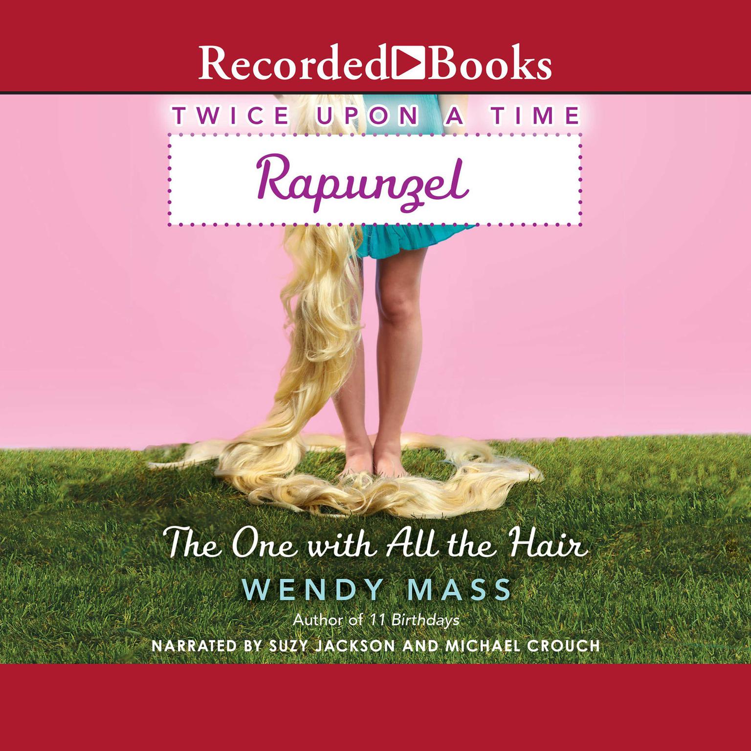 Rapunzel, the One with All the Hair Audiobook, by Wendy Mass