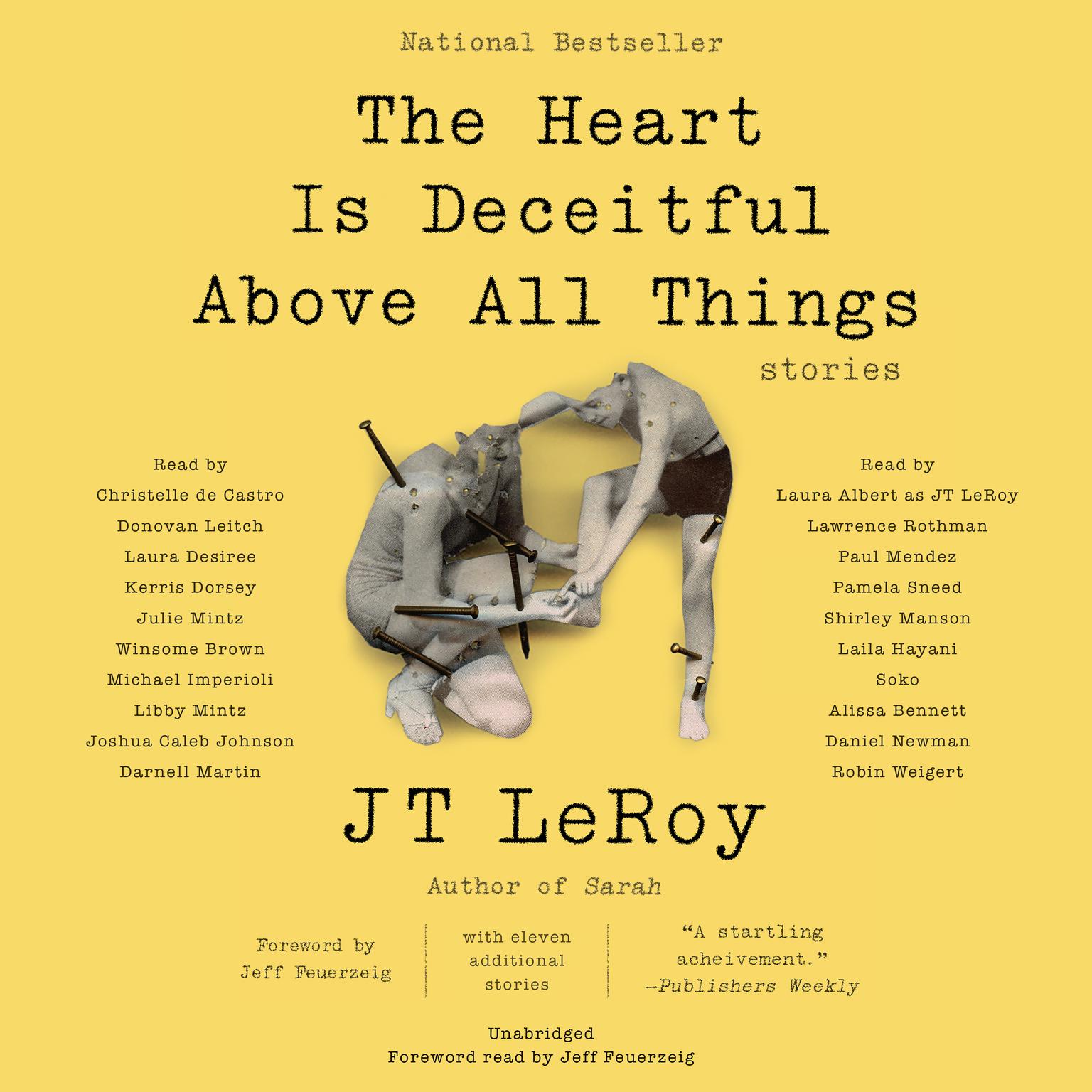 The Heart Is Deceitful Above All Things: Stories Audiobook, by JT LeRoy