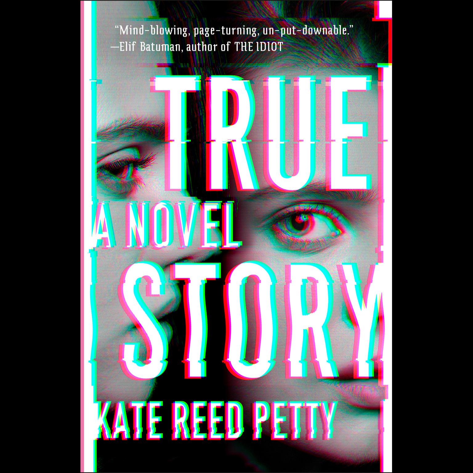 True Story: A Novel Audiobook, by Kate Reed Petty