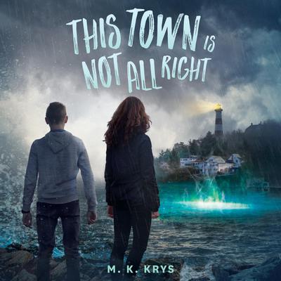 This Town Is Not All Right Audiobook, by M. K. Krys