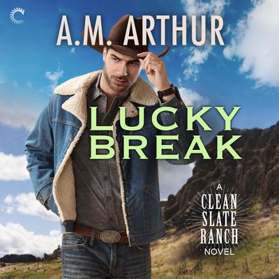 Lucky Break Audiobook, by A. M. Arthur