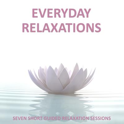 Everyday Relaxations: 7 Easy to Follow Guided Relaxation Sessions Audiobook, by Sue Fuller