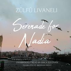 Serenade for Nadia Audiobook, by Zülfü Livaneli