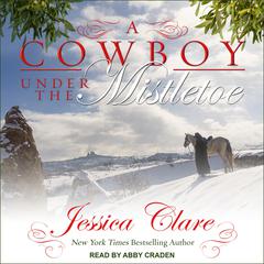 A Cowboy Under the Mistletoe Audiobook, by 