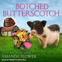 Botched Butterscotch Audiobook, by Amanda Flower