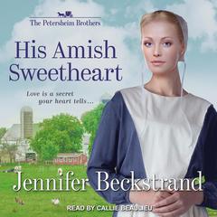His Amish Sweetheart Audiobook, by 