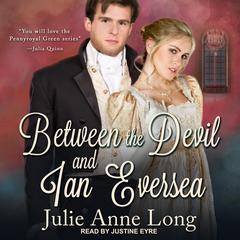 Between the Devil and Ian Eversea Audiobook, by Julie Anne Long