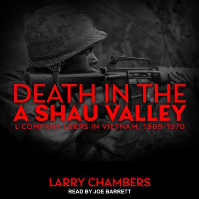 Death in the A Shau Valley: L Company LRRPs in Vietnam, 1969-1970 Audiobook, by 
