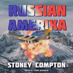 Russian Amerika Audiobook, by Stoney Compton