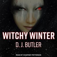 Witchy Winter Audiobook, by D.J. Butler