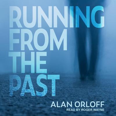 Running From the Past Audiobook, by Alan Orloff