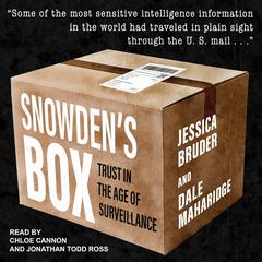 Snowdens Box: Trust in the Age of Surveillance Audiobook, by Dale Maharidge