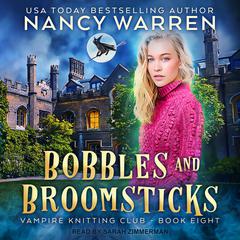 Bobbles and Broomsticks Audiobook, by Nancy Warren