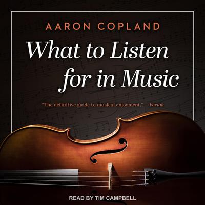 What to Listen for in Music Audiobook, by Aaron Copland