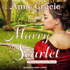 Marry in Scarlet Audiobook, by Anne Gracie