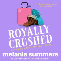 Royally Crushed Audiobook, by Melanie Summers