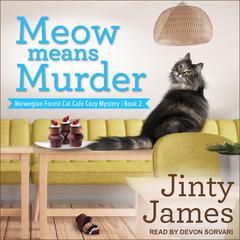 Meow Means Murder Audiobook, by Jinty James