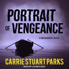 Portrait of Vengeance Audiobook, by Carrie Stuart Parks