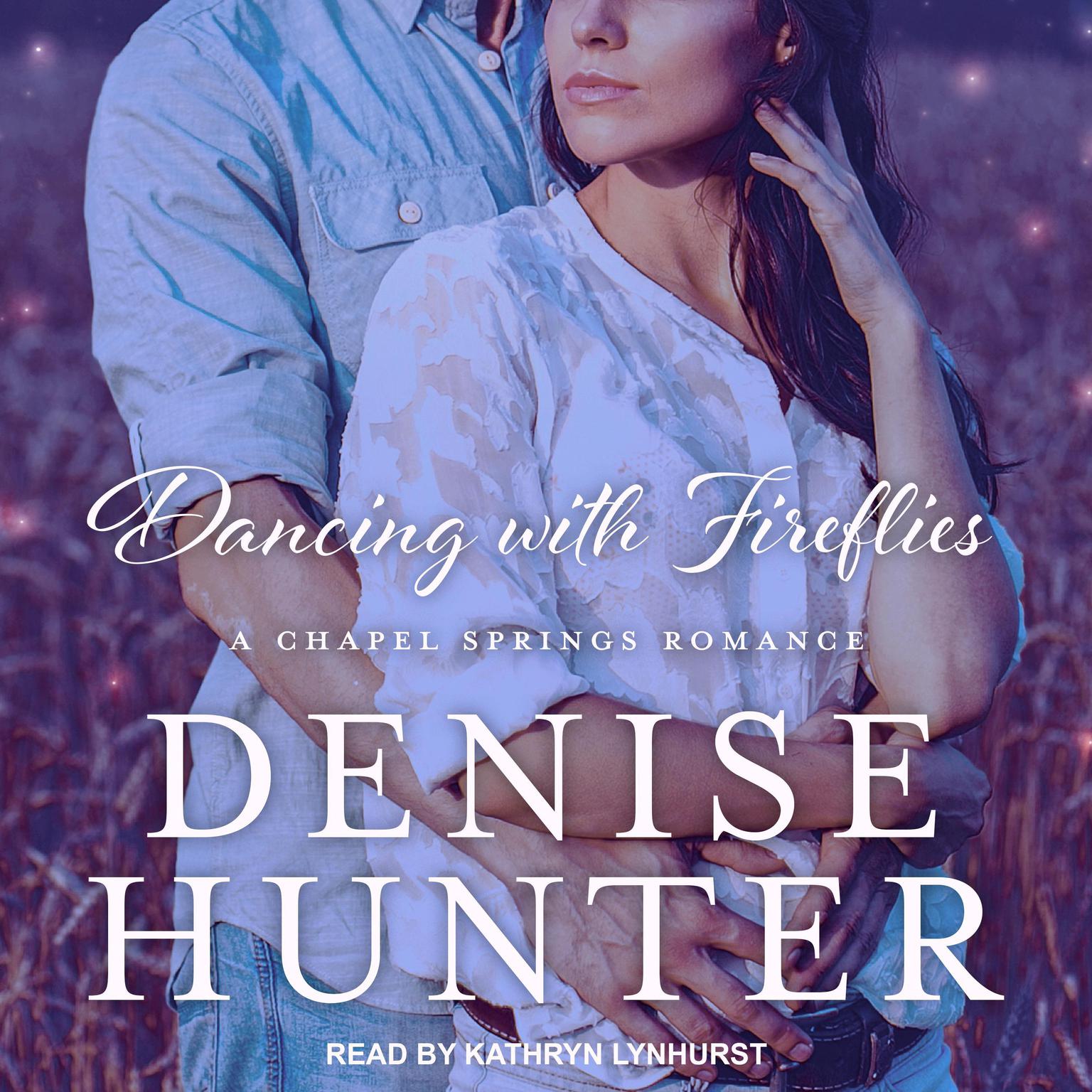 Dancing with Fireflies Audiobook, by Denise Hunter