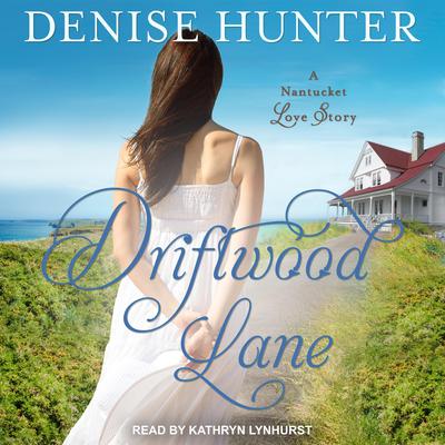 Driftwood Lane Audiobook, by Denise Hunter