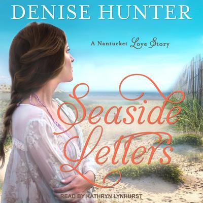 Seaside Letters Audiobook, by Denise Hunter