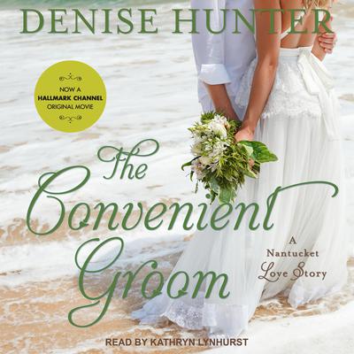 The Convenient Groom Audiobook, by Denise Hunter
