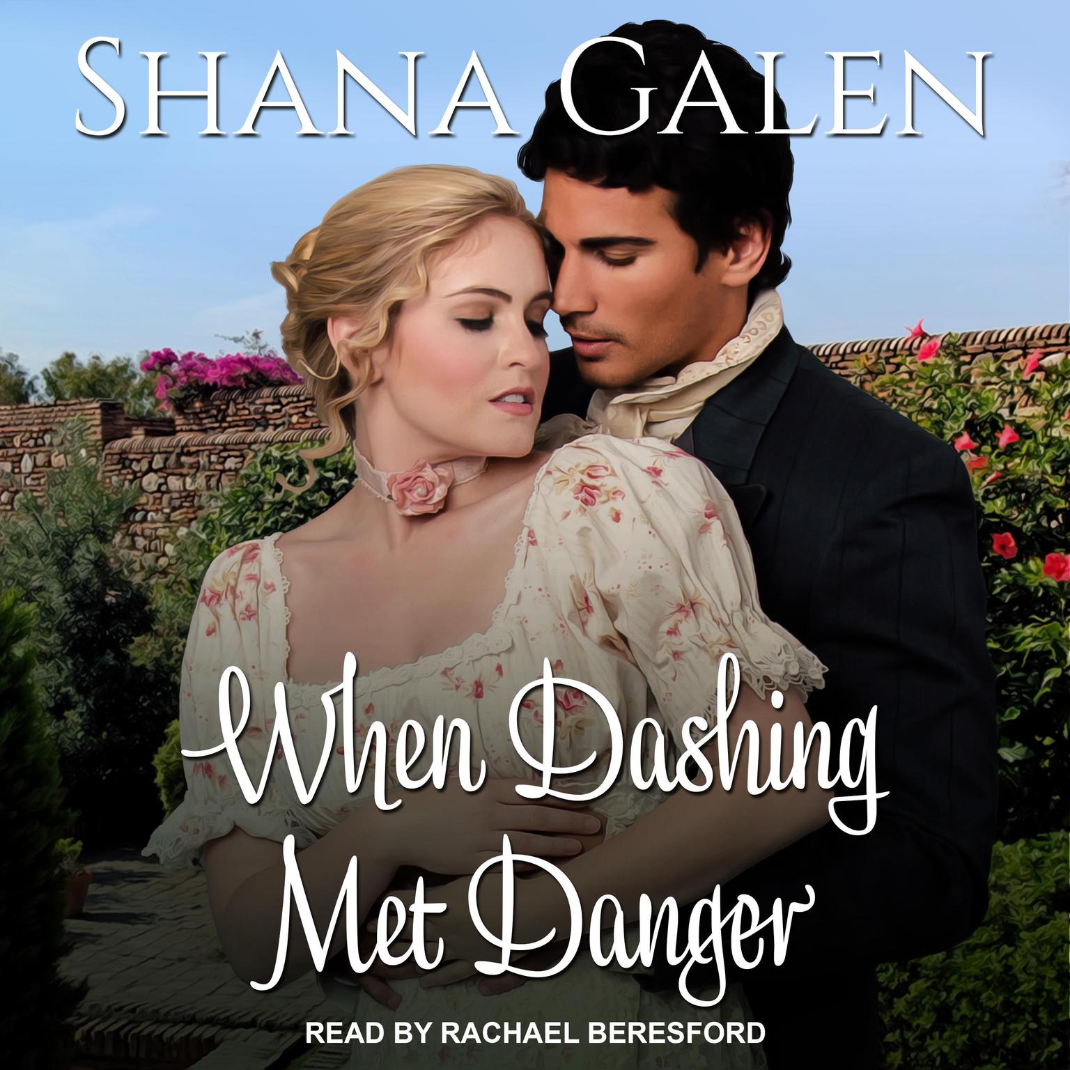 When Dashing Met Danger Audiobook, by Shana Galen
