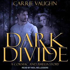 Dark Divide & Badlands Witch: A Cormac and Amelia Story Audiobook, by Carrie Vaughn