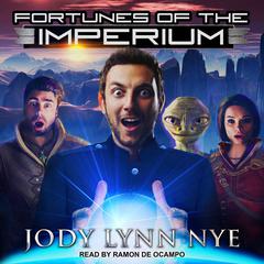 Fortunes of the Imperium Audiobook, by Jody Lynn Nye